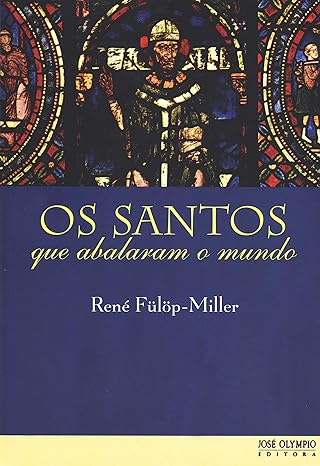 Os santos que abalaram o mundo